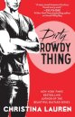 Dirty Rowdy Thing