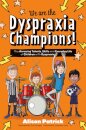 We are the Dyspraxia Champions!