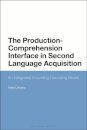 The Production-Comprehension Interface in Second Language Acquisition