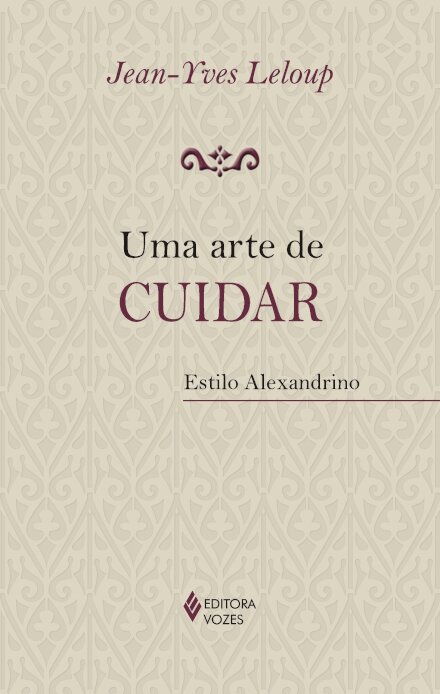Uma Arte De Cuidar: Estilo Alexandrino