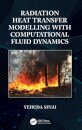 Radiation Heat Transfer Modelling with Computational Fluid Dynamics