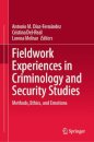 Fieldwork Experiences in Criminology and Security Studies