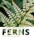 The Plant Lover's Guide to Ferns