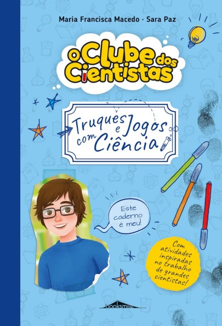 O Clube dos Cientistas: Caderno 3 Truques e Jogos com Ciência