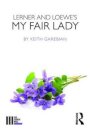 Lerner and Loewe's My Fair Lady