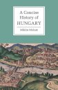 A Concise History Of Hungary