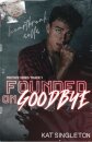 Founded on Goodbye