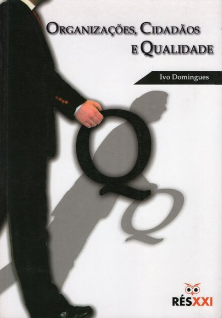 Organizaçoes, Cidadaos E Qualidade