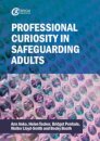 Professional Curiosity in Safeguarding Adults