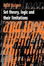 Set Theory, Logic and their Limitations