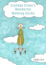 Grandpa Green's Wonderful Walking Sticks