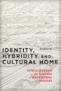 Identity, Hybridity and Cultural Home