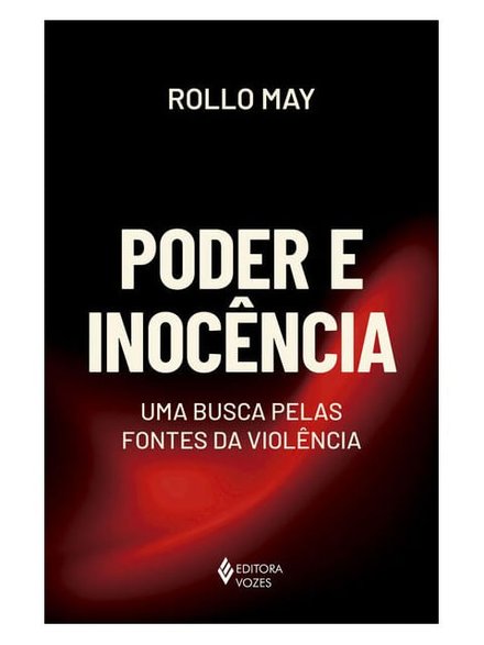 Poder E Inocência: Uma Busca Pelas Fontes Da Violência