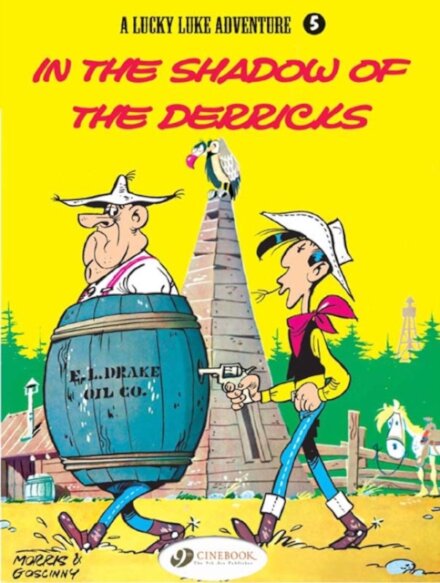 Lucky Luke 5 - In the Shadow of the Derricks