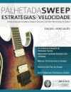 Palhetada Sweep - Estrate&#769;gias e Velocidade