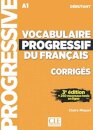 Vocabulaire progressif du francais - Niveau debutant (A1) - Corriges