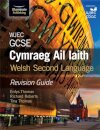 WJEC GCSE Cymraeg Ail Iaith Welsh Second Language: Revision Guide (Language Skills and Practice)