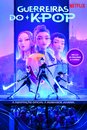 Guerreiras do K-Pop: A Adaptação Oficial a Romance Juvenil