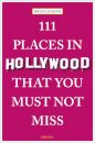 111 Places in Hollywood That You Must Not Miss