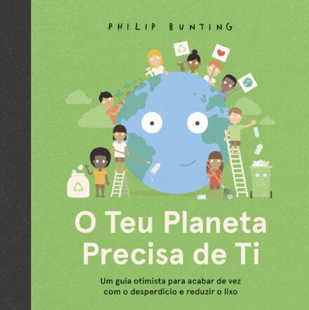 O Teu Planeta Precisa de Ti