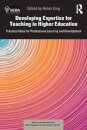 Developing Expertise for Teaching in Higher Education