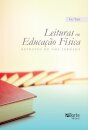 Leituras Em Educaçâo Física. Retratos de uma Jornada