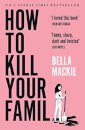 How To Kill Your Family
