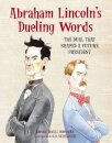 Abraham Lincoln's Dueling Words
