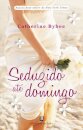Seduzido Até Domingo