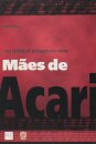 Mães De Acari: Uma História De Protagonismo Social