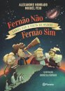 Fernão Não, Fernão Sim