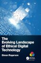 The Evolving Landscape of Ethical Digital Technology