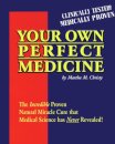 Your Own Perfect Medicine