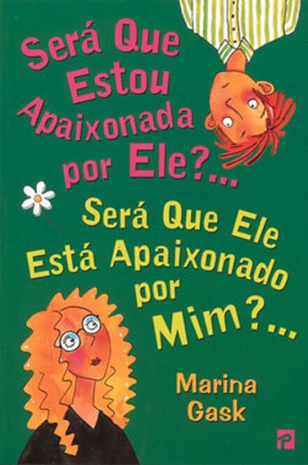 Será Que Estou Apaixonada por Ele?... Será Que Ele Está Apaixonado por Mim?...