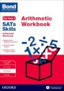 Bond SATs Skills: Arithmetic Workbook