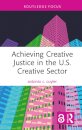 Achieving Creative Justice in the U.S. Creative Sector