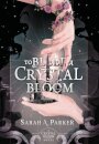 To Bleed a Crystal Bloom