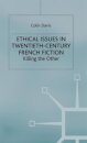 Ethical Issues in Twentieth Century French Fiction
