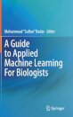A Guide to Applied Machine Learning for Biologists