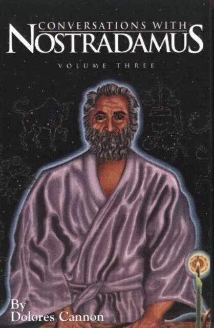 Conversations with Nostradamus: Volume 3
