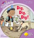 Oxford Reading Tree Songbirds Phonics: Level 1+: Dig, Dig, Dig!