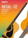 Trinity College London Acoustic Guitar Exam Pieces From 2020: Initial–Grade 2