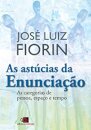 As Astúcias Da Enunciação: Categorias Pessoa, Espaço, Tempo