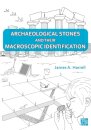Archaeological Stones and Their Macroscopic Identification