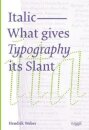 Italic: What gives Typography its emphasis