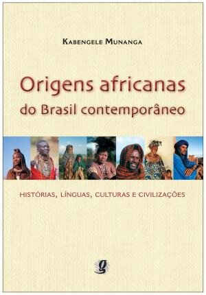 Origens Africanas Do Brasil Contemporâneo