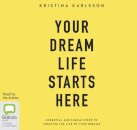 Your Dream Life Starts Here