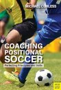 Coaching Positional Soccer