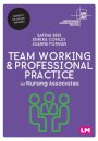 Team Working and Professional Practice for Nursing Associates