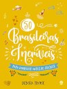 50 Brasileiras Incríveis Para Conhecer Antes De Crescer